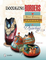 Doodling Borders for Wood Burning, Gourds & Drawing Schiffer Publishing
