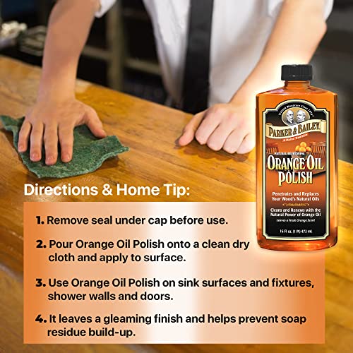 PARKER & BAILEY ORANGE OIL POLISH - Natural Orange Scented Wood Cleaner & Furniture Polish, Cleans, Renews, Restores & Rejuvenates Wood Surfaces, - WoodArtSupply