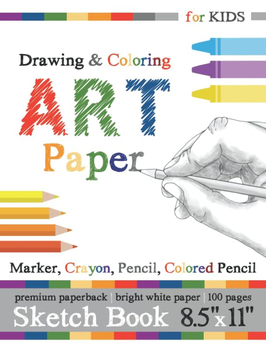 Sketch Book for Kids: Drawing & Coloring Art Paper: Marker, Crayon, Pencil, Colored Pencil - WoodArtSupply