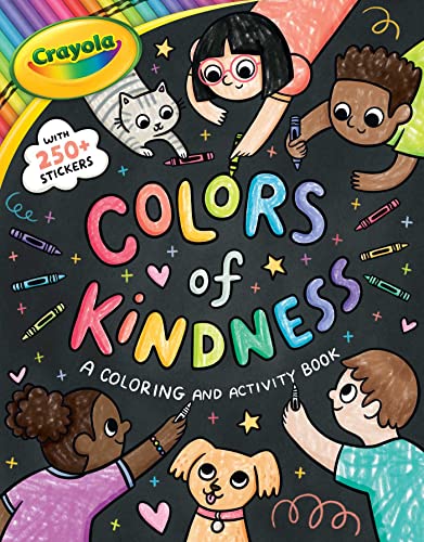 Crayola: Colors of Kindness: A Coloring & Activity Book with Over 250 Stickers (A Crayola Colors of Kindness Coloring Sticker and Activity Book for - WoodArtSupply