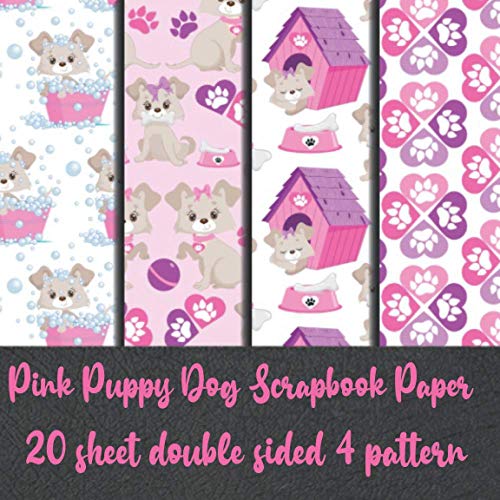 Pink Puppy Dog Scrapbook Paper 20 sheet double sided 4 pattern: printed cute paper pad - Paw Print scrapbooking supplies - puppy pads collection ... - WoodArtSupply