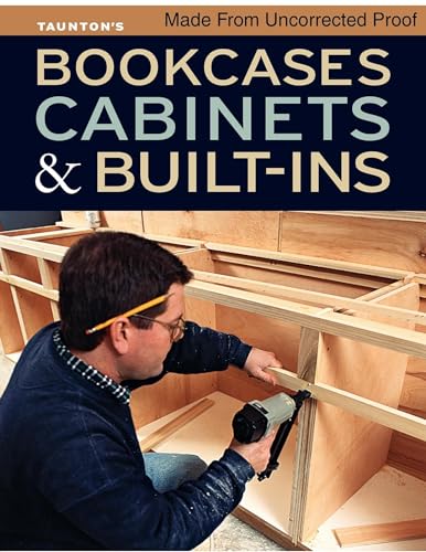 Bookcases, Cabinets & Built-Ins Taunton Press