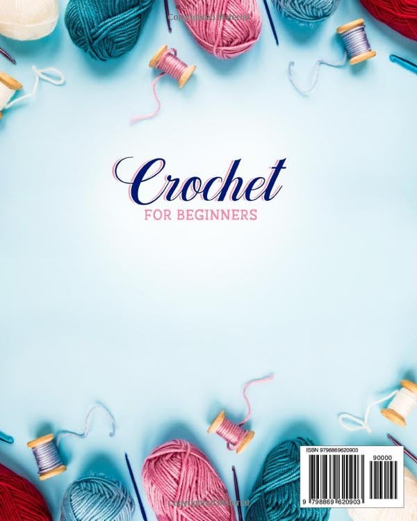 Crochet for Beginners: The Comprehensive Manual to Mastering Crochet the Quick & Easy Way | Create Stunning DIY Creations with Step-by-Step WoodArtSupply