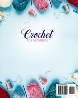 Crochet for Beginners: The Comprehensive Manual to Mastering Crochet the Quick & Easy Way | Create Stunning DIY Creations with Step-by-Step WoodArtSupply