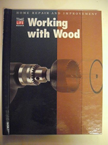 Working With Wood (HOME REPAIR AND IMPROVEMENT (UPDATED SERIES)) WoodArtSupply