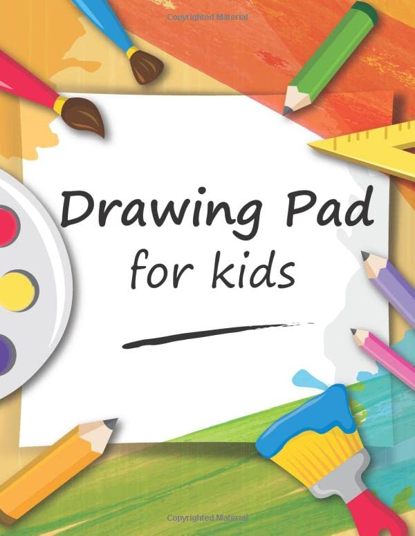 Drawing Pad For Kids: Blank Paper Sketch Book for Drawing Practice, 110 Pages, 8.5" x 11" Large Sketchbook for Kids Age 4,5,6,7,8,9,10,11 and 12 Year