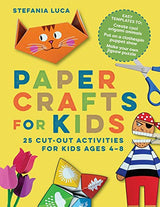 Paper Crafts for Kids: 25 Cut-Out Activities for Kids Ages 4-8 Rockridge Press