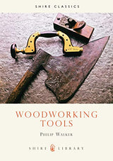 Woodworking Tools (Shire Library) Shire Publications