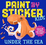 Paint by Sticker Kids: Under the Sea: Create 10 Pictures One Sticker at a Time Workman Publishing Company