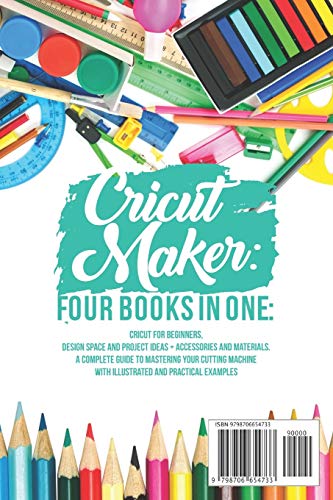 Cricut Maker: 4 Books in 1: Cricut For Beginners, Design Space & Project Ideas + Accessories And Materials. A Complete Guide To Mastering Your - WoodArtSupply