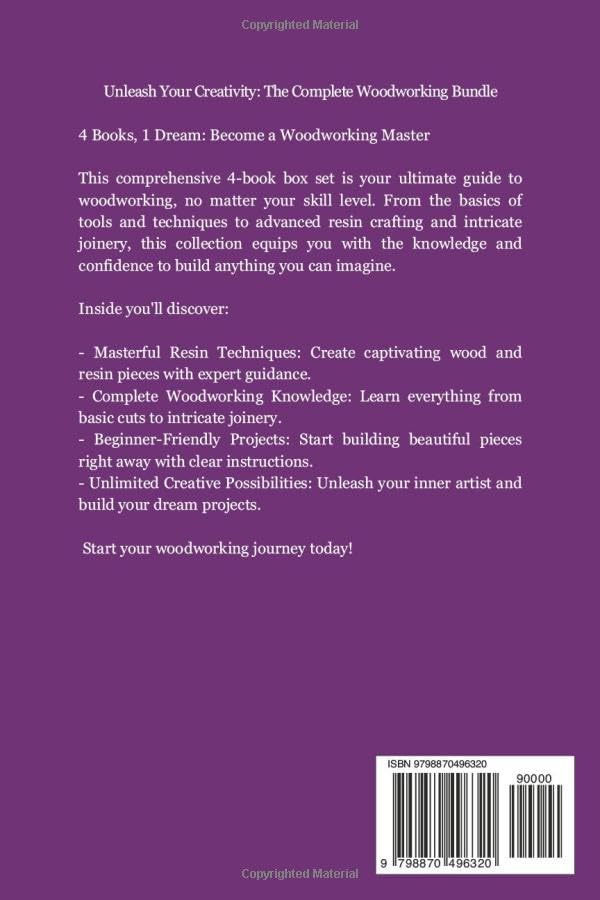 Woodworking and Resin Art 4 Books In 1: The Ultimate Guide to Woodworking with Resin, Epoxy Resin Art for Newbies, The Comprehensive Guide to WoodArtSupply