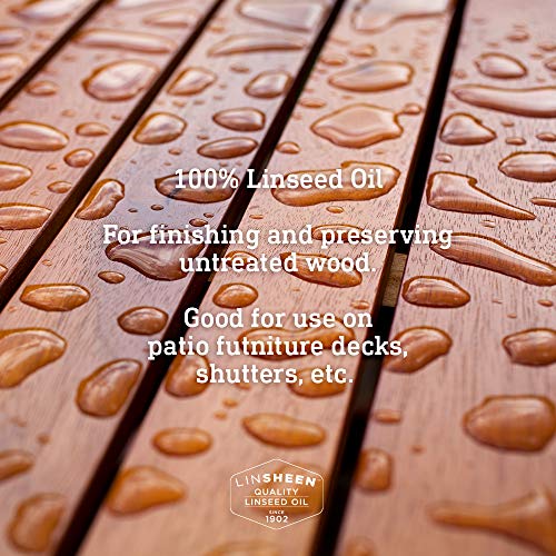 LinSheen Raw Linseed Oil – Flaxseed Wood Treatment Conditioner to Rejuvenate, Restore and Condition Wood Patio Furniture, Decks to Kitchen Cutting