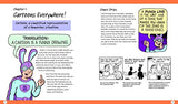 Art for Kids: Cartooning: The Only Cartooning Book You'll Ever Need to Be the Artist You've Always Wanted to Be (Volume 2) Union Square Kids