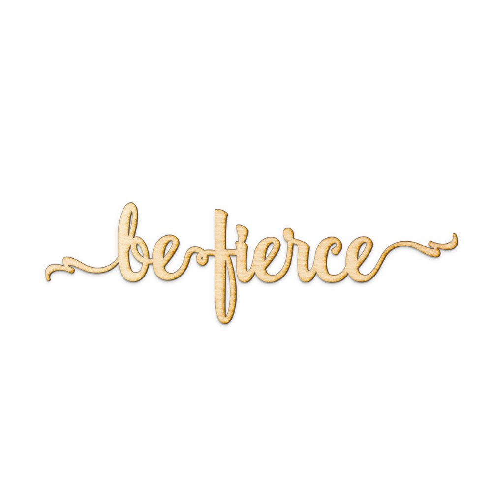 Be Fierce Script Woodums Wood Sign Home Décor Wall Art for Gallery Wall - Unfinished 24" wide x 5" tall - WoodArtSupply