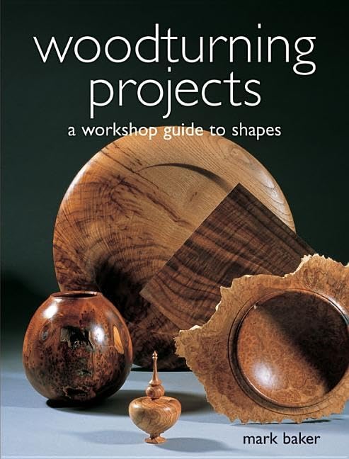 Woodturning Projects: A Workshop Guide to Shapes - WoodArtSupply