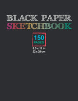 BLACK PAPER SKETCHBOOK: Black Drawing Sketch Pad for Chalk Pastel, Chalk Markers, Gel Pens,… Large size: 8 x 11 WoodArtSupply