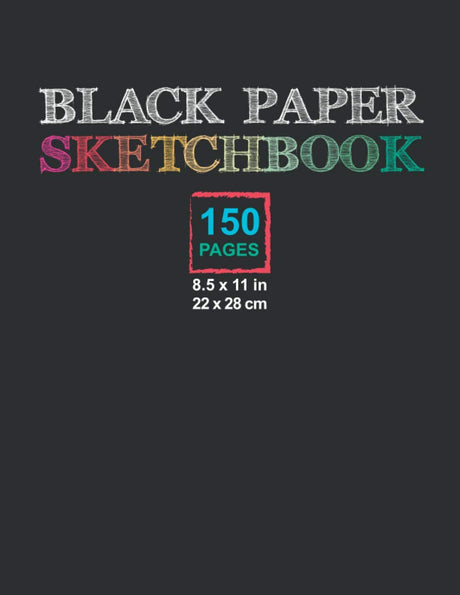 BLACK PAPER SKETCHBOOK: Black Drawing Sketch Pad for Chalk Pastel, Chalk Markers, Gel Pens,… Large size: 8 x 11 WoodArtSupply