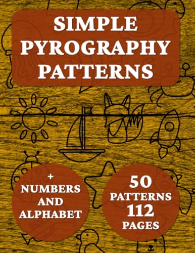 Simple Pyrography Patterns: Book with Designs for Beginners | Woodburning Projects For Woodburners | Create Art in Wood | Numbers and Letters