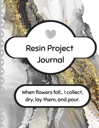 Resin Epoxy Project Tracker: The Notebook You Need For All Your Resin Crafts. Log 50 Projects. Great For All Kinds of Resin Art.