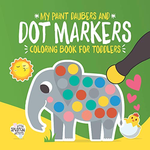 My Paint Daubers and Dot Markers Coloring Book for Toddlers: Preschool and Kindergarten Kids Activity Book with 33 cute Animals and big guided Dots - WoodArtSupply