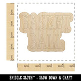 Basketball Fun Text Unfinished Wood Shape Piece Cutout for DIY Craft Projects - 1/8 Inch Thick - 4.70 Inch Size Sniggle Sloth