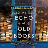 The Echo of Old Books: A Novel Audible