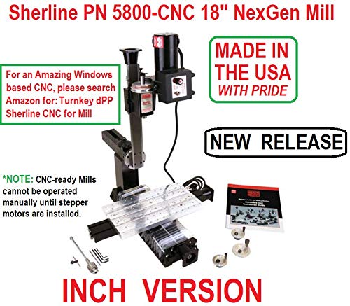 Sherline 5800-CNC INCH Version 18" NexGen Milling Machine CNC Ready (Intended for Computerized CNC) Computerized Sherline CNC control (Windows OS)