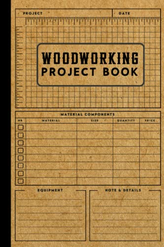 Woodworking Project Book: A Woodworking Log Book: Tracker & Record Book For Woodworking Plan or Project, DIY Gift ... Woodworking Lovers | Vintage WoodArtSupply