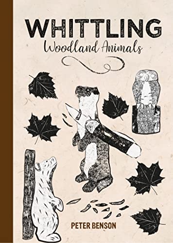 Whittling Woodland Animals WoodArtSupply