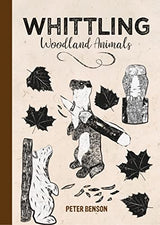 Whittling Woodland Animals WoodArtSupply
