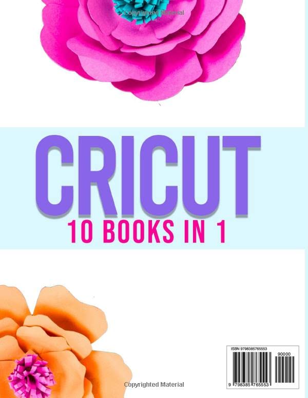Cricut: 10 BOOKS IN 1: Get the Most from Your Machine with Profitable Project Ideas, Design Space & Patterns. Best Guide to Master Cricut. (+3 Bonus seksok