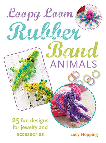 Loopy Loom Rubber Band Animals: 25 fun designs for jewelry and accessories - WoodArtSupply