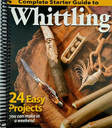 Complete Starter Guide to Whittling: 24 Easy Projects You Can Make in a Weekend (Beginner-Friendly Step-by-Step Instructions, Tips, & Ready-to-Carve WoodArtSupply