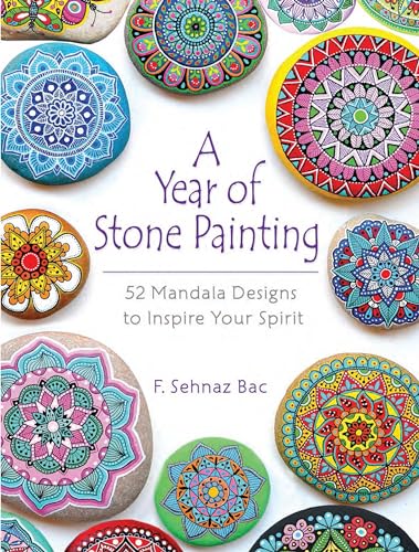 A Year of Stone Painting: 52 Mandala Designs to Inspire Your Spirit (Dover Crafts: Painting) - WoodArtSupply