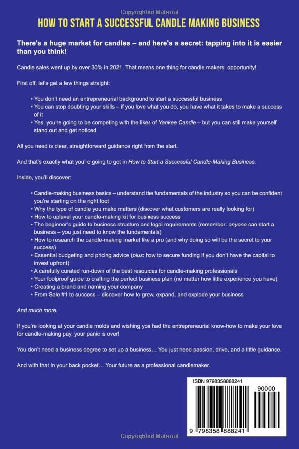 How to Start a Successful Candle-Making Business: Quit Your Day Job and Earn Full-Time Income on Autopilot With a Profitable Candle-Making Careland