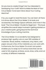 Cricut Maker 3 Guide for Beginners: A Comprehensive Guide to Setting Up, Maintaining & Mastering your Cricut Maker 3 and the Cricut Design Space WoodArtSupply