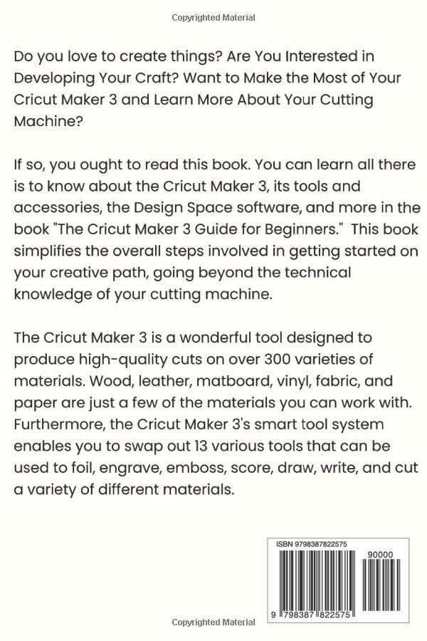 Cricut Maker 3 Guide for Beginners: A Comprehensive Guide to Setting Up, Maintaining & Mastering your Cricut Maker 3 and the Cricut Design Space - WoodArtSupply