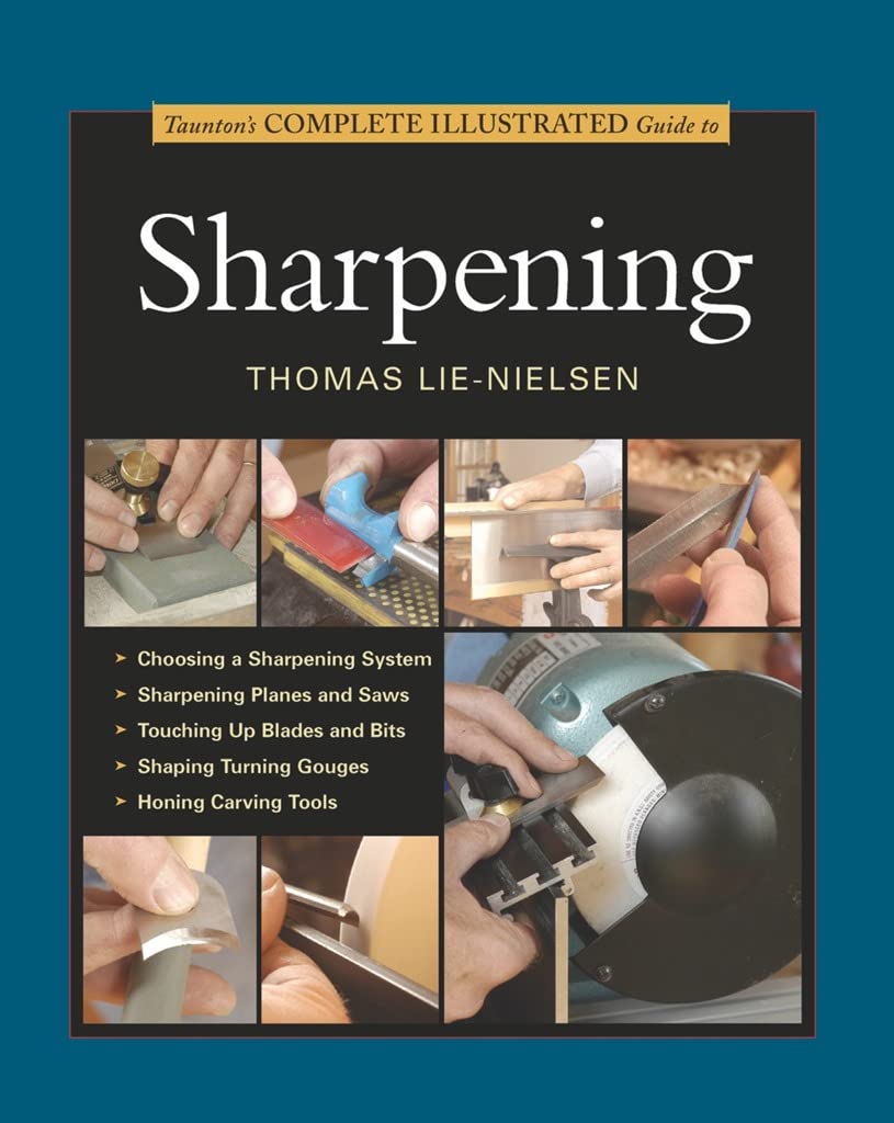 Taunton's Complete Illustrated Guide to Sharpening (Complete Illustrated Guides (Taunton)) - WoodArtSupply