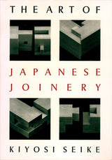 The Art Of Japanese Joinery Weatherhill