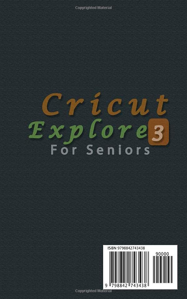 CRICUT EXPLORE AIR 3 FOR SENIORS: A Simple 2022 Updated Guide on The Cricut Explore 3 Machine, And Design Space: With Practical DIY Projects To Help WoodArtSupply