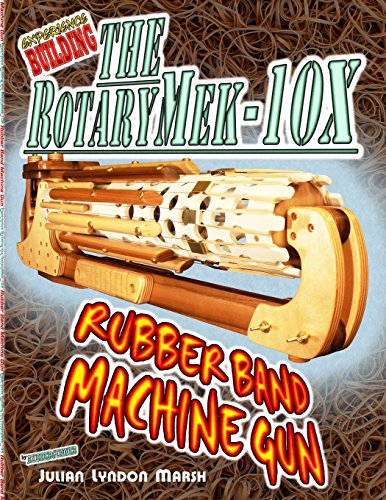 Experience Building the RotaryMek-10X Rubber Band Machine Gun - WoodArtSupply