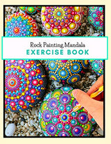 Rock Painting Mandala Exercise Book: The Art of Stone Painting | Rock Painting Books for Adults with different Templates | Mandala rock painting Independently Published