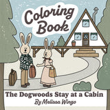 The Dogwoods Stay at a Cabin Coloring Book: Easy to Color & Stress-Relieving Adult Coloring Book WoodArtSupply