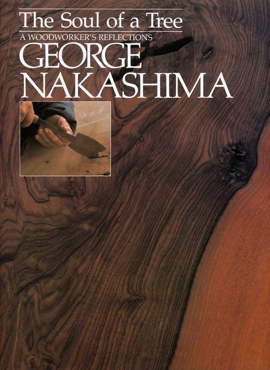 The Soul of a Tree: A Master Woodworkers Reflections Kodansha USA