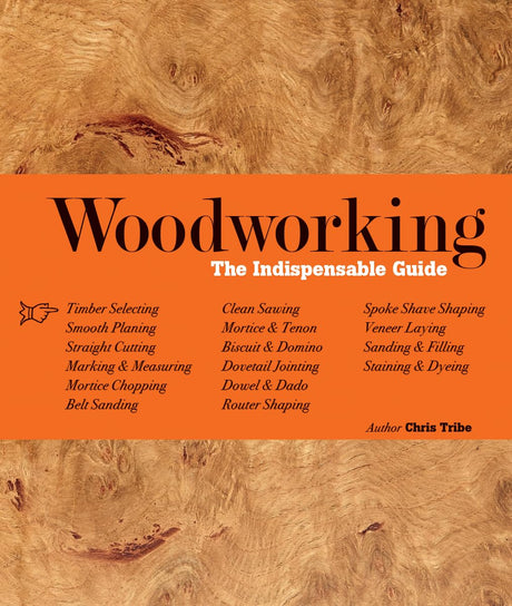 Woodworking: The Indispensable Guide Firefly Books