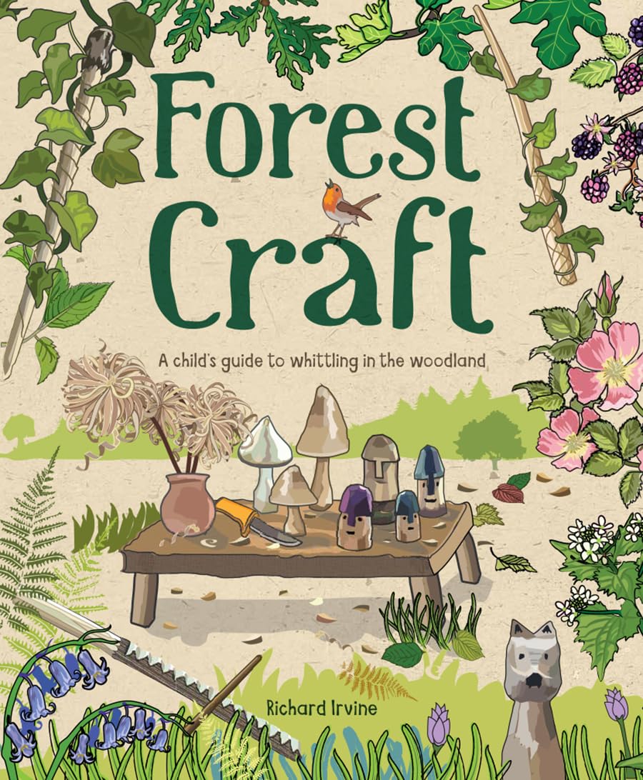 Forest Craft: A Child's Guide to Whittling in the Woodland - WoodArtSupply