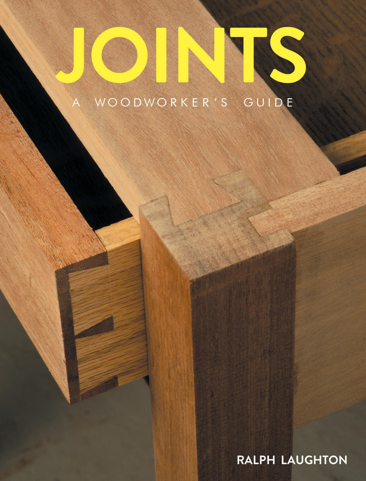 Joints: A Woodworker's Guide GMC Publications