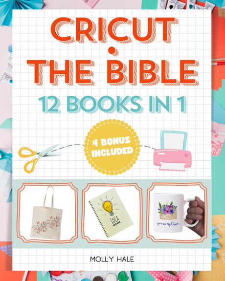 CRICUT • THE BIBLE: [12 BOOKS IN 1] The Definitive Guide to Master All Machines With Projects From Beginners to Advanced to Spoil Family and Friends WoodArtSupply
