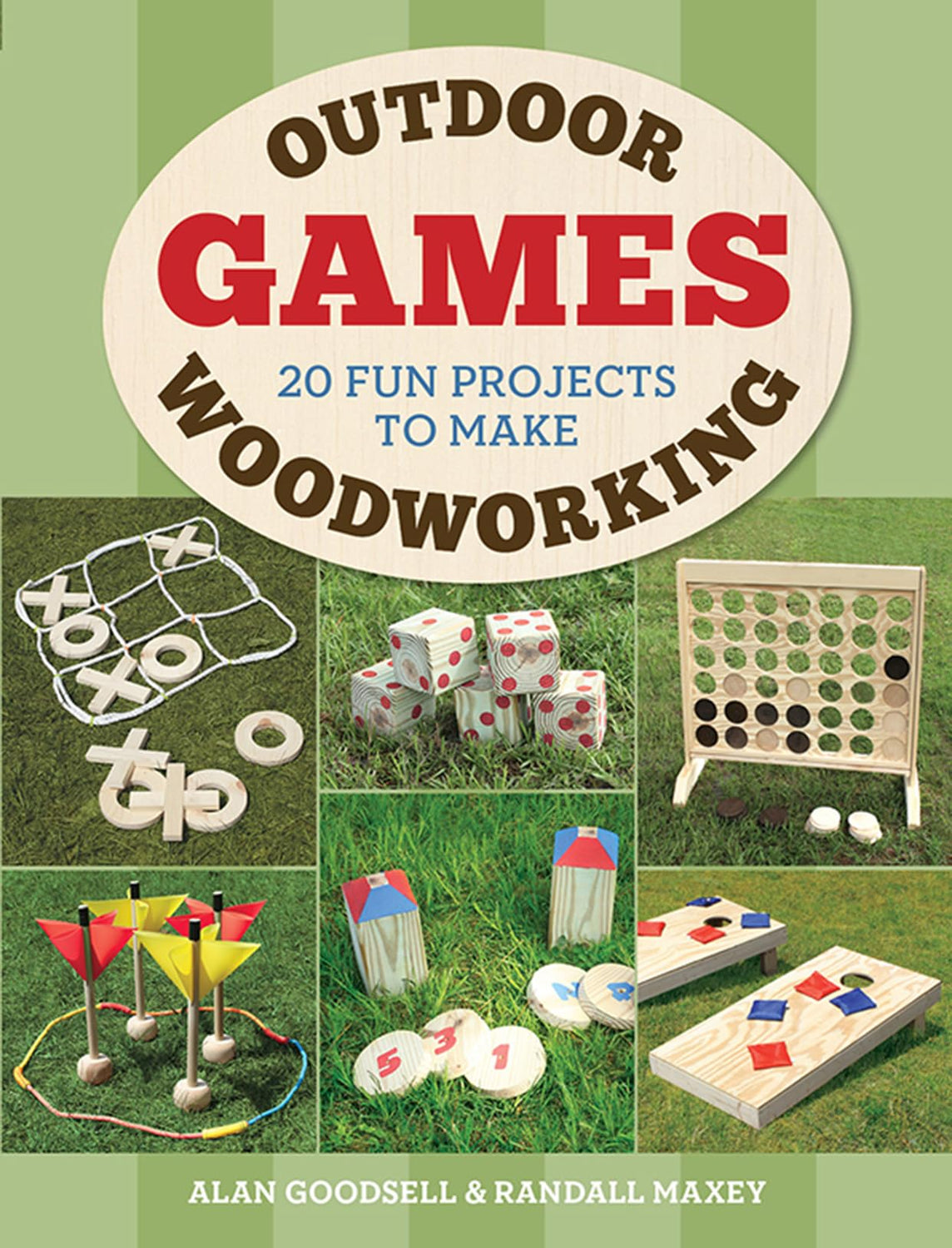 Outdoor Woodworking Games: 20 Fun Projects to Make GMC Publications