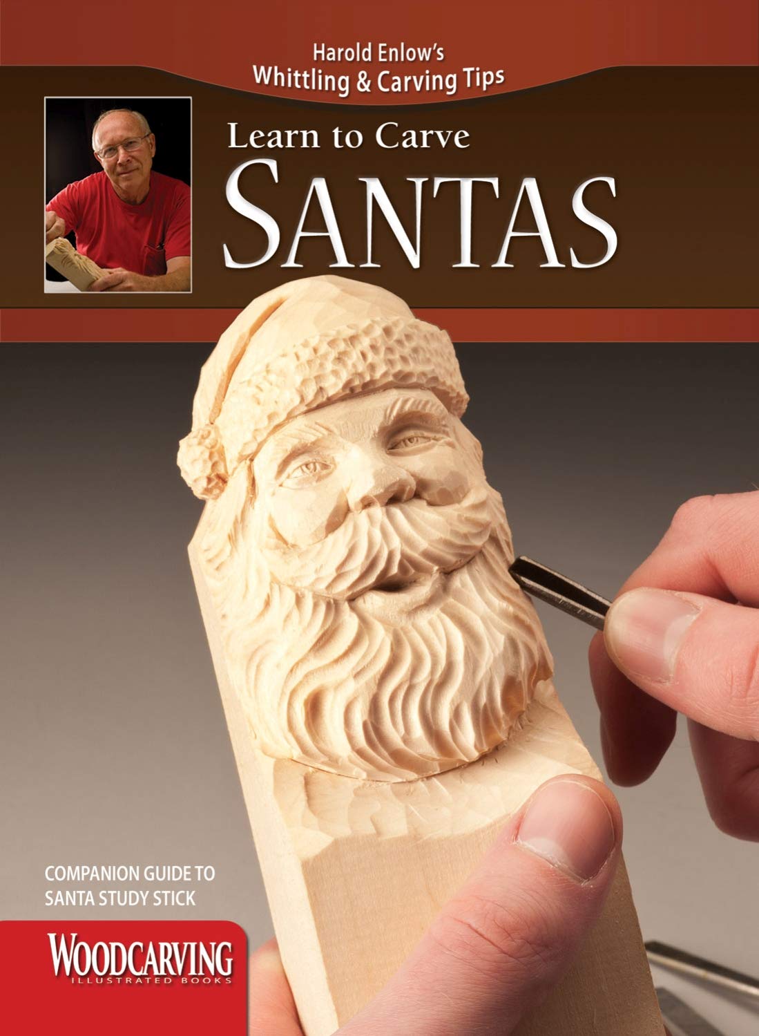 Learn to Carve Santas (Fox Chapel Publishing) Harold Enlow's Whittling and Carving Tips, Companion Guide to Santa Study Stick [Booklet Only] Design Originals